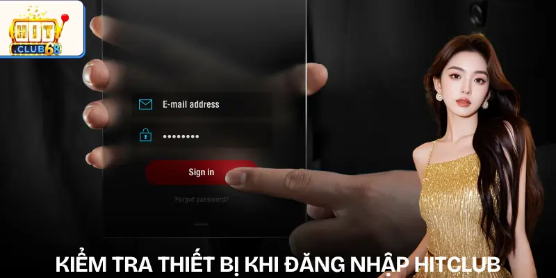 dang nhap hitclub cach kiem tra thiet bi dang nhap hitclub cach kiem tra thiet bi