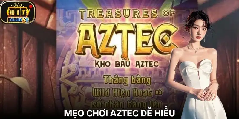 kho bau aztec hitclub meo trai nghiem kho bau aztec hitclub meo trai nghiem
