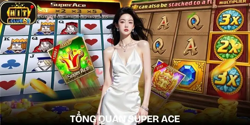 no hu super ace hitclub tong quan sieu pham