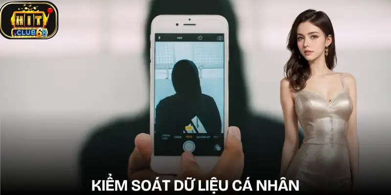 quyen rieng tu hitclub quyen chinh sua va xoa du lieu